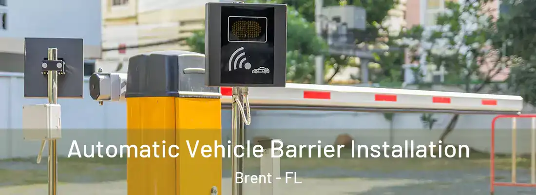Automatic Vehicle Barrier Installation Brent - FL