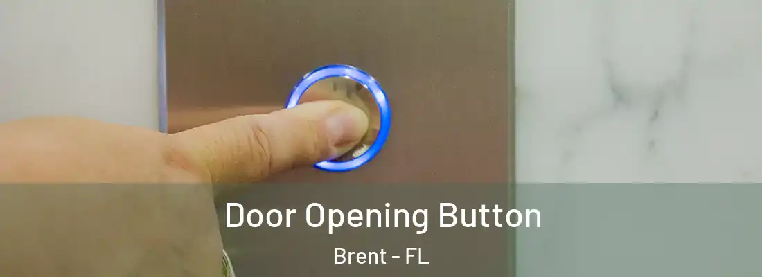  Door Opening Button Brent - FL
