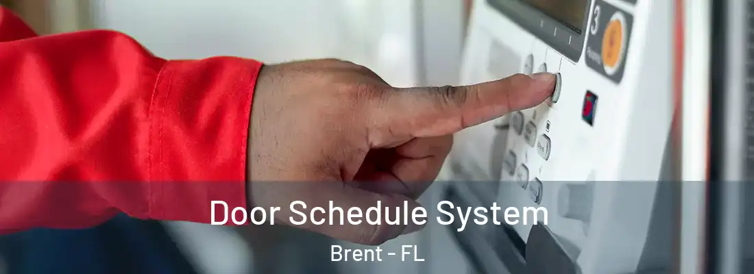 Door Schedule System Brent - FL