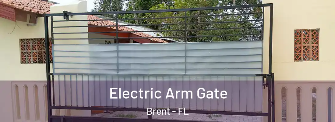  Electric Arm Gate Brent - FL
