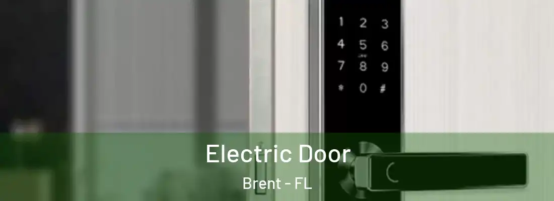 Electric Door Brent - FL