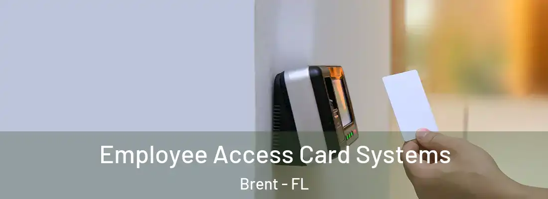  Employee Access Card Systems Brent - FL