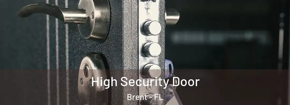  High Security Door Brent - FL