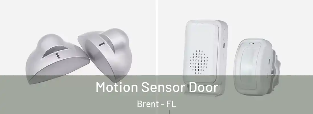  Motion Sensor Door Brent - FL