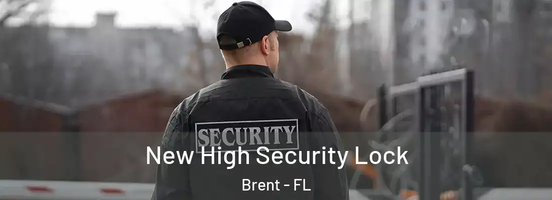  New High Security Lock Brent - FL