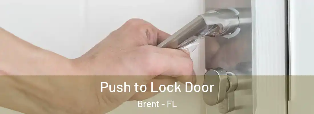  Push to Lock Door Brent - FL