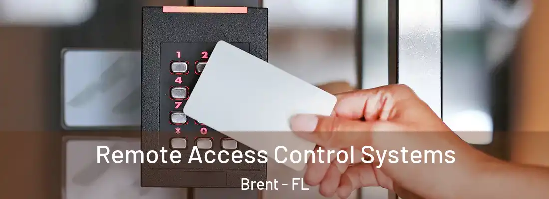  Remote Access Control Systems Brent - FL