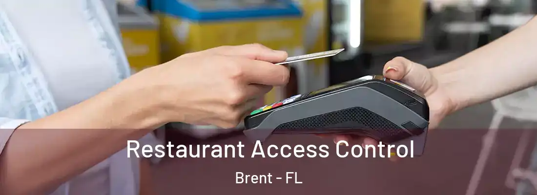  Restaurant Access Control Brent - FL