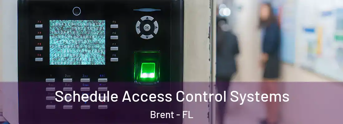  Schedule Access Control Systems Brent - FL
