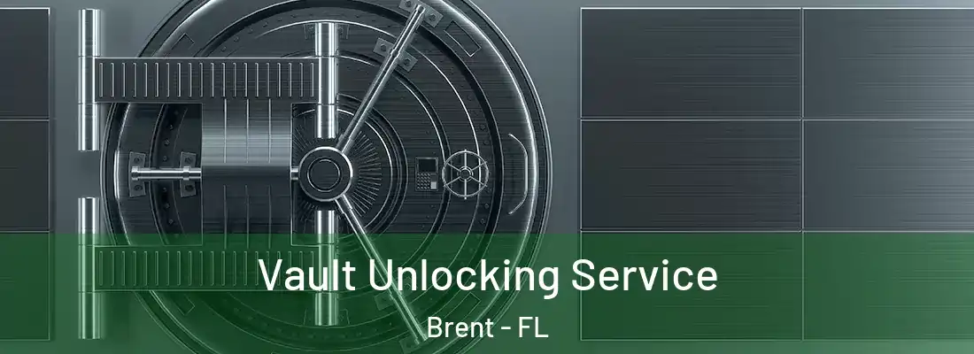 Vault Unlocking Service Brent - FL