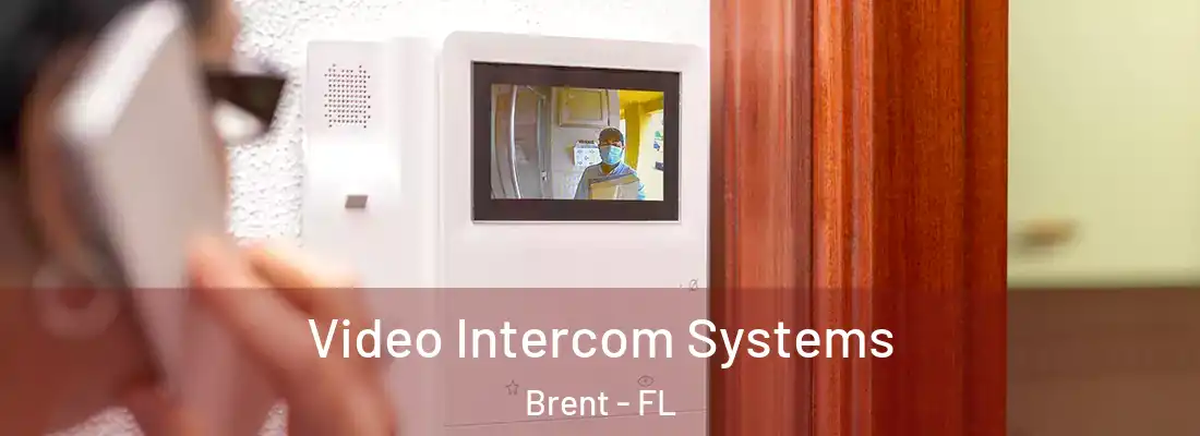  Video Intercom Systems Brent - FL